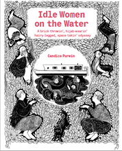 Load image into Gallery viewer, Idle Women on the Water: A brick throwin', hijab-wearin', hairy-legged, space-takin' odyssey